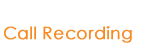 Call Recording & Call Recorder Services